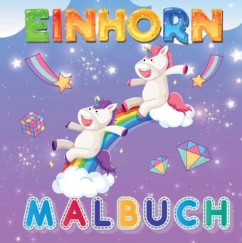 Könyv Mein zauberhaftes Einhorn Malbuch: 50 magische Malvorlagen. Einhorn-Träume werden wahr! S&L Inspirations Lounge