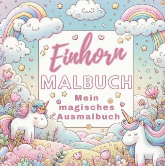 Carte Mein Magisches Einhorn Malbuch: Kreativer Spaß für Mädchen! S&L Inspirations Lounge
