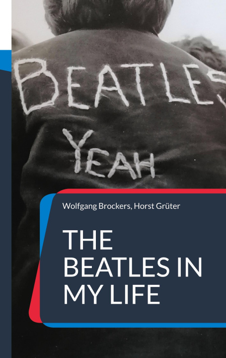 Книга The Beatles in my Life Horst Grüter