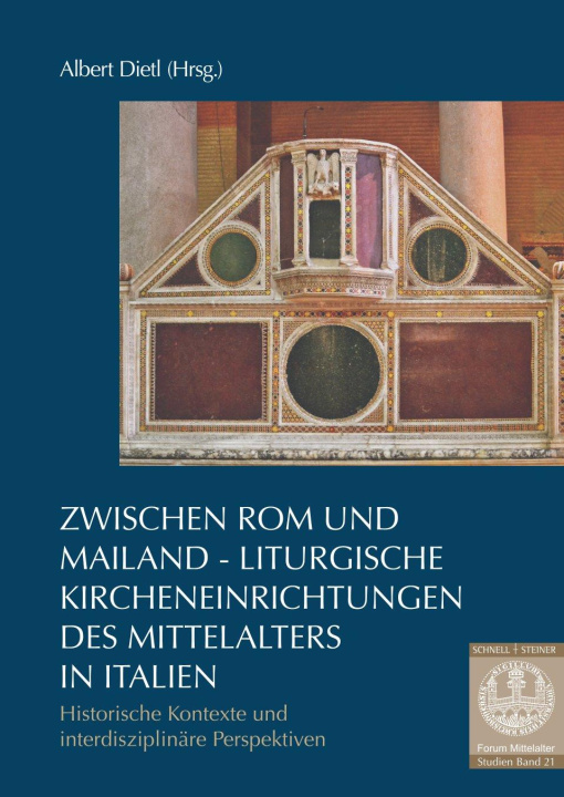 Carte Zwischen Rom und Mailand - Liturgische Kircheneinrichtungen des Mittelalters in Italien 