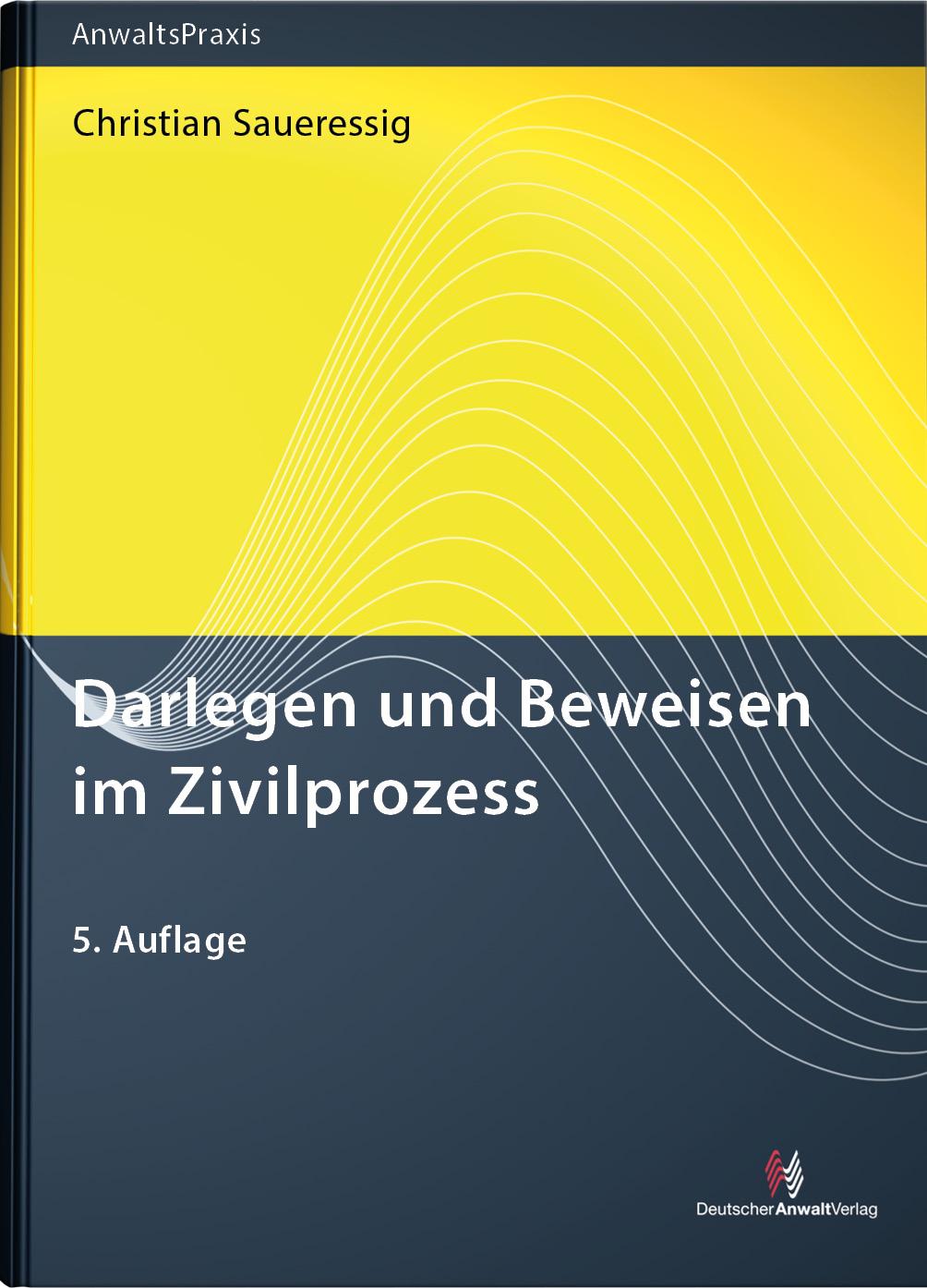 Knjiga Darlegen und Beweisen im Zivilprozess Christian Dr. Saueressig