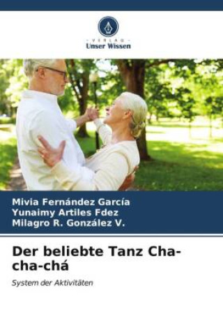 Kniha Der beliebte Tanz Cha-cha-chá Yunaimy Artiles Fdez