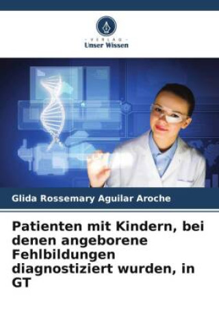 Książka Patienten mit Kindern, bei denen angeborene Fehlbildungen diagnostiziert wurden, in GT 