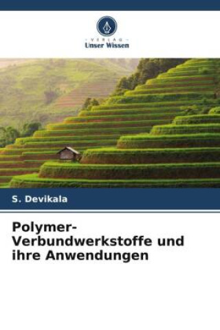 Книга Polymer-Verbundwerkstoffe und ihre Anwendungen S. Devikala