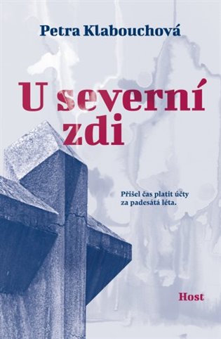 Книга U severní zdi Petra Klabouchová