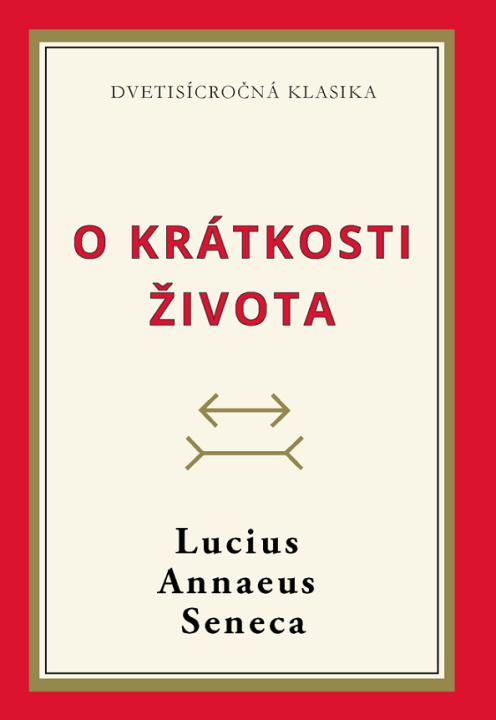 Könyv O krátkosti života Lucius Annaeus Seneca