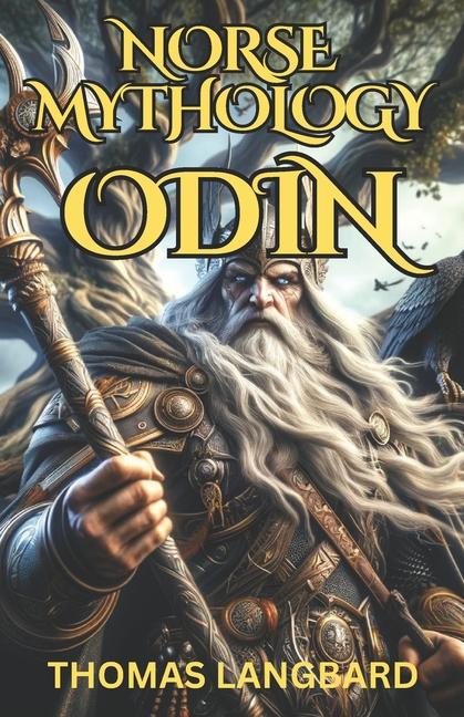 Knjiga Norse Mythology Odin Thomas Langbard