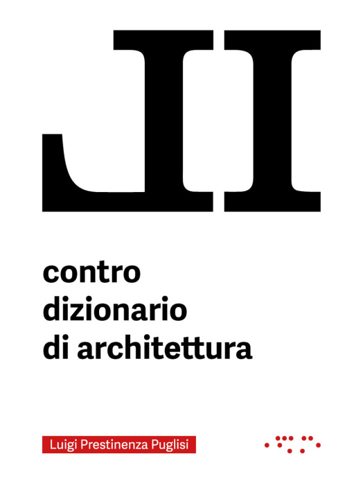 Kniha contro dizionario di architettura Luigi Prestinenza Puglisi