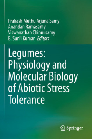 Książka Legumes: Physiology and Molecular Biology of Abiotic Stress Tolerance Prakash Muthu Arjuna Samy