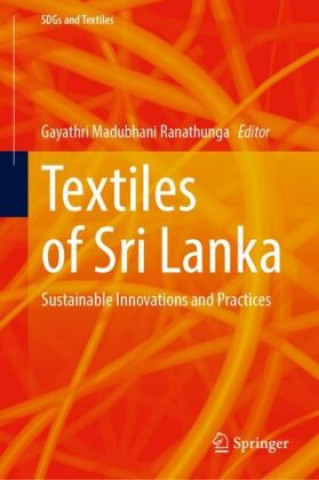 Kniha Textiles of Sri Lanka Gayathri Madubhani Ranathunga