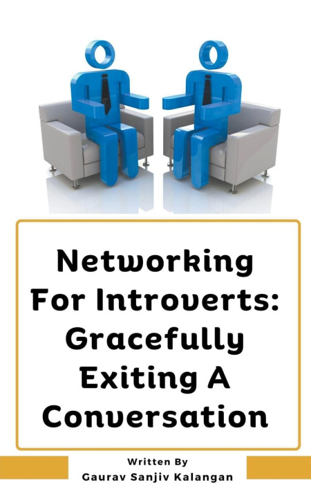 Knjiga Networking For Introverts Gaurav Sanjiv Kalangan