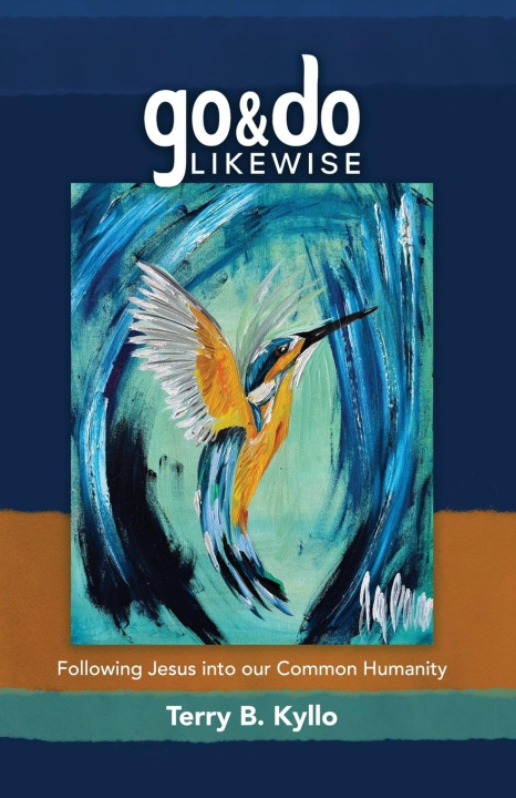 Knjiga Go and Do Likewise Terry B Kyllo