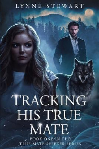 Βιβλίο Tracking His True Mate Lynne Stewart