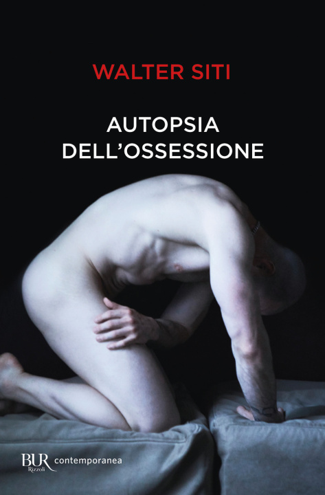 Buch Autopsia dell'ossessione Walter Siti