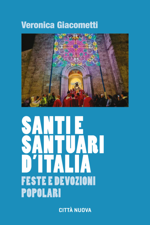 Kniha Santi e santuari d'Italia. Feste e devozioni popolari Veronica Giacometti