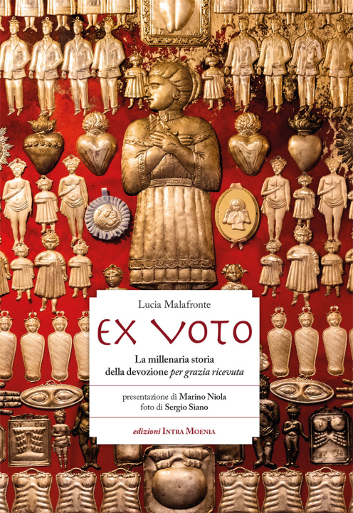 Kniha Ex voto. La millenaria storia della devozione per grazia ricevuta Lucia Malafronte