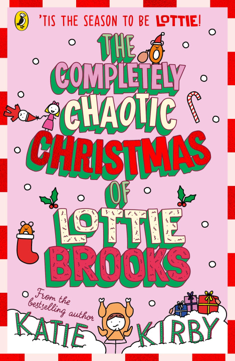 Könyv Completely Chaotic Christmas of Lottie Brooks Katie Kirby