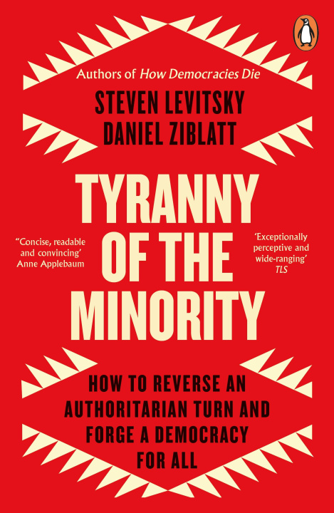 Kniha Tyranny of the Minority Steven Levitsky