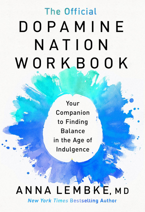 Carte Official Dopamine Nation Workbook Dr Anna Lembke