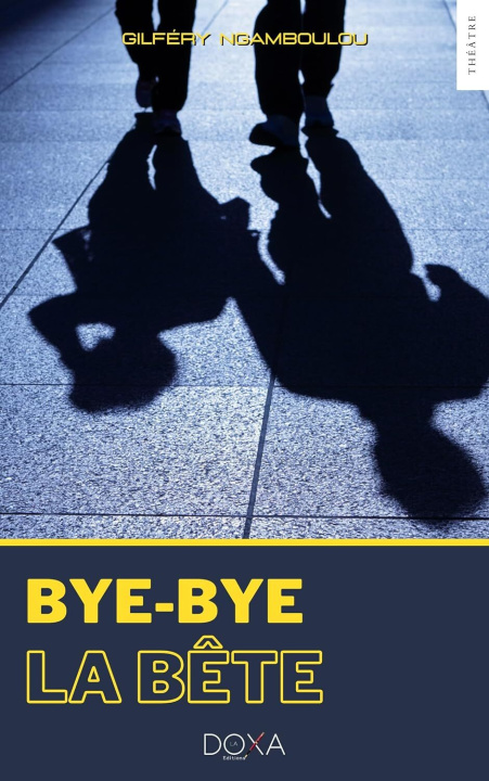 Boek BYE-BYE LA BÊTE NGAMBOULOU