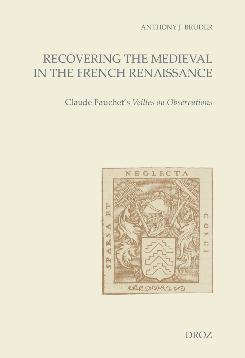 Kniha Recovering the Medieval in the French Renaissance Bruder