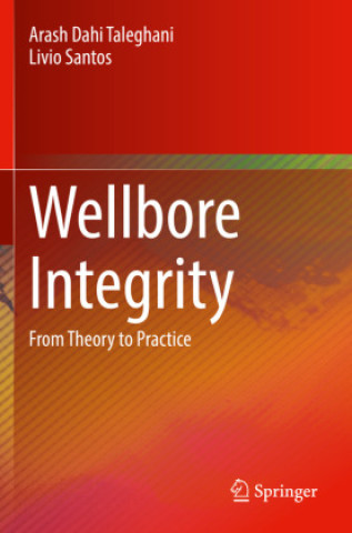 Knjiga Wellbore Integrity Arash Dahi Taleghani