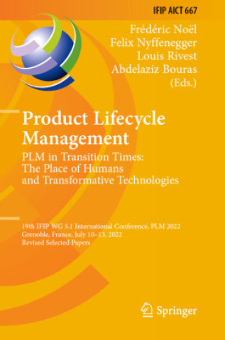 Kniha Product Lifecycle Management. PLM in Transition Times: The Place of Humans and Transformative Technologies Frédéric Noël