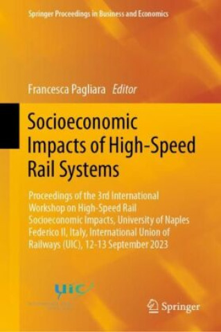 Knjiga Socioeconomic Impacts of High-Speed Rail Systems Francesca Pagliara