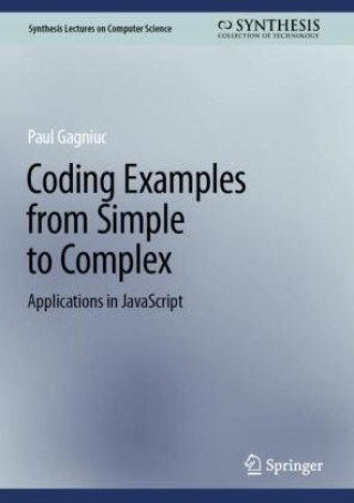 Knjiga Coding Examples from Simple to Complex Paul A. Gagniuc
