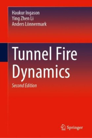 Knjiga Tunnel Fire Dynamics Haukur Ingason