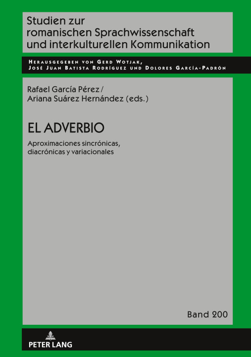 Kniha El adverbio: aproximaciones sincrónicas, diacrónicas y variacionales Gerd Wotjak