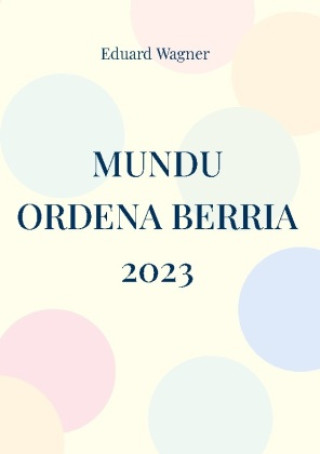 Kniha Mundu Ordena Berria 2023 Eduard Wagner