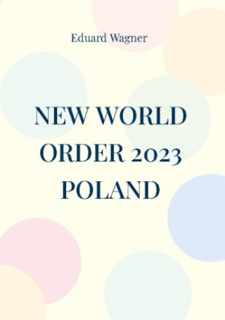 Kniha New World Order 2023 Poland Eduard Wagner