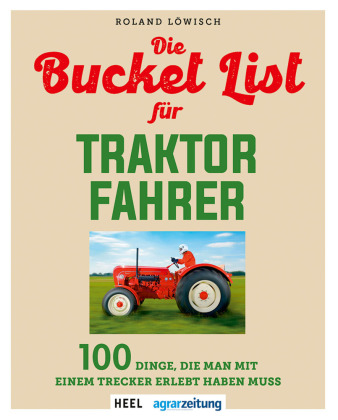 Kniha Die Bucket List für Traktor Fahrer Roland Löwisch