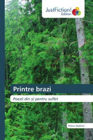 Knjiga Printre brazi Petica Vladimir