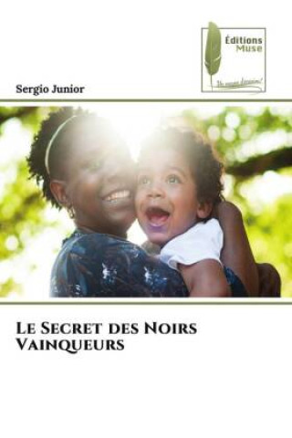Książka Le Secret des Noirs Vainqueurs Sergio Junior