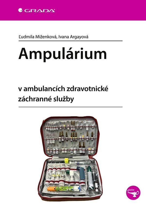 Книга Ampulárium v ambulancích zdravotnické záchranné služby Ľudmila Miženková