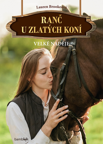 Kniha Ranč u zlatých koní Velké naděje Lauren Brooke