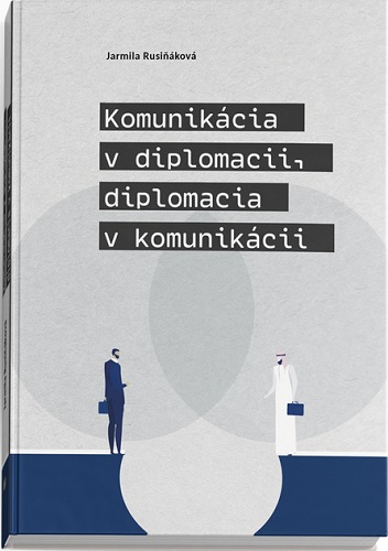 Kniha Komunikácia v diplomacii, diplomacia v komunikácii Jarmila Rusiňáková