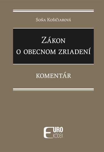 Kniha Zákon o obecnom zriadení - Komentár Soňa Košičiarová