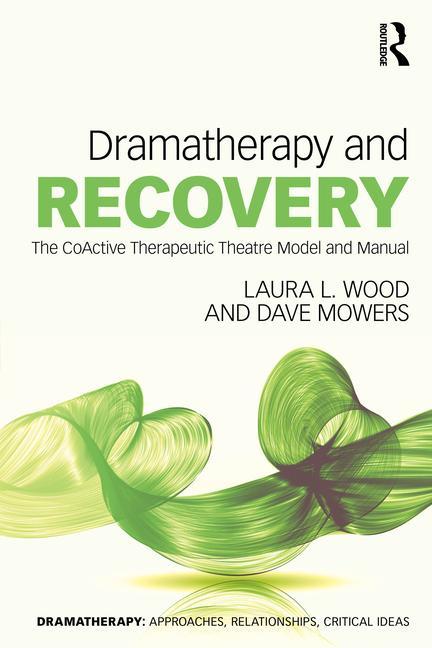 Kniha Dramatherapy and Recovery Laura L. Wood