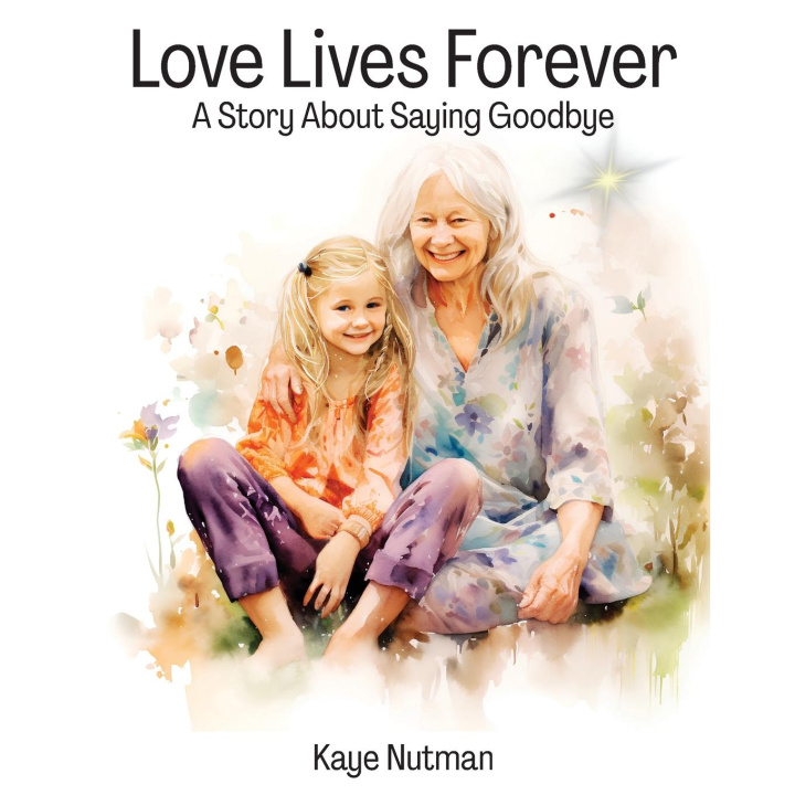 Buch Love Lives Forever Kaye Nutman