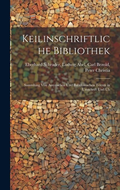 Buch Keilinschriftliche Bibliothek Ludwig Abel Carl Bezold P... Schrader