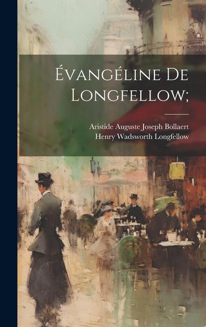 Knjiga Évangéline de Longfellow; Aristide Auguste Joseph Bollaert