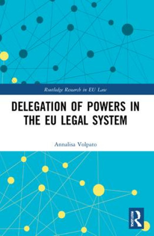 Książka Delegation of Powers in the EU Legal System Annalisa Volpato