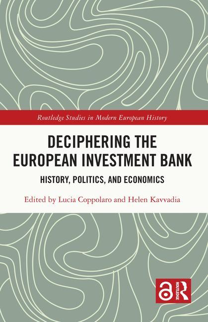 Knjiga Deciphering the European Investment Bank Lucia Coppolaro