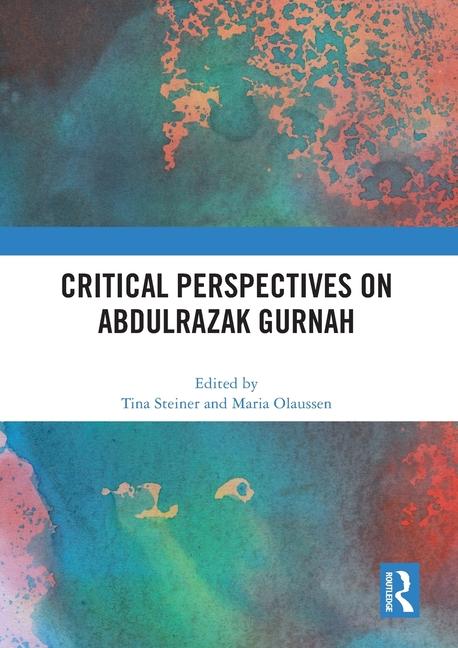 Kniha Critical Perspectives on Abdulrazak Gurnah Tina Steiner