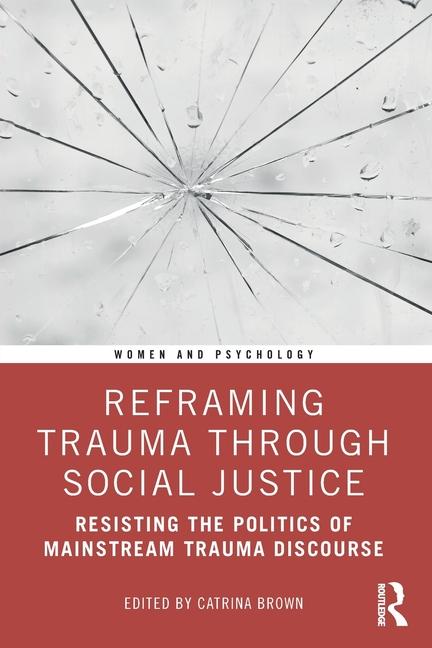Kniha Reframing Trauma Through Social Justice Catrina Brown