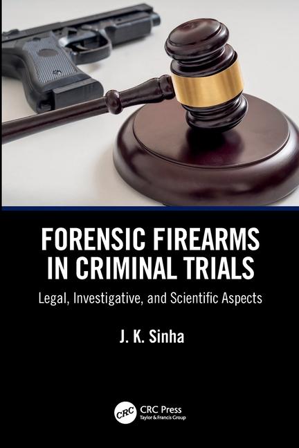 Книга Forensic Firearms in Criminal Trials 
