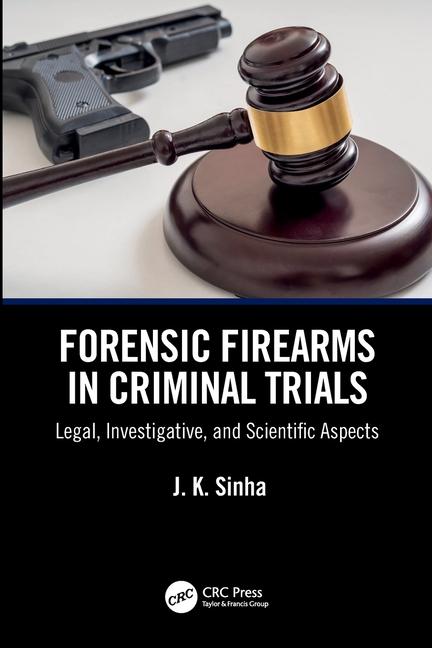 Knjiga Forensic Firearms in Criminal Trials 